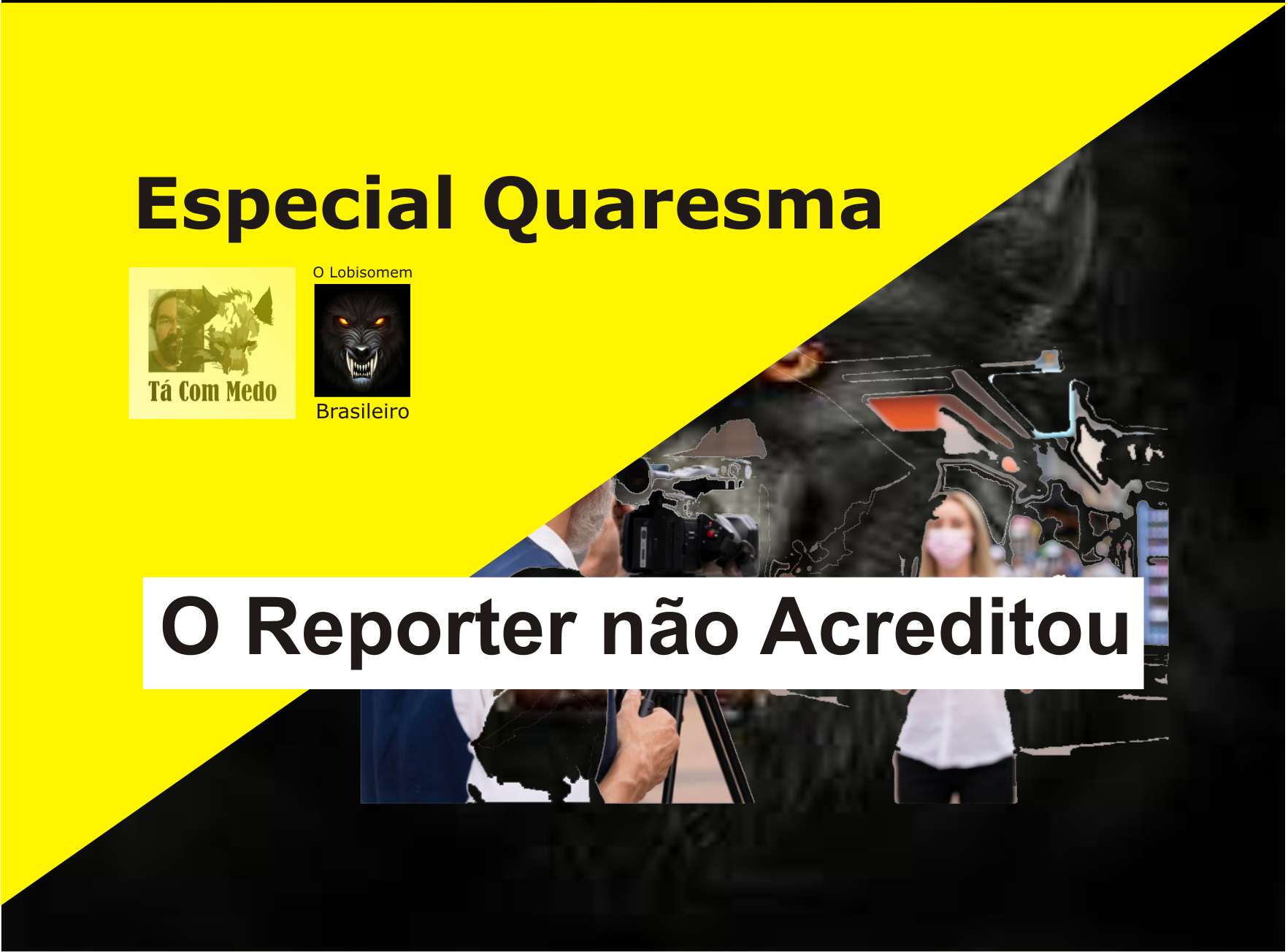 O Repórter não acreditou